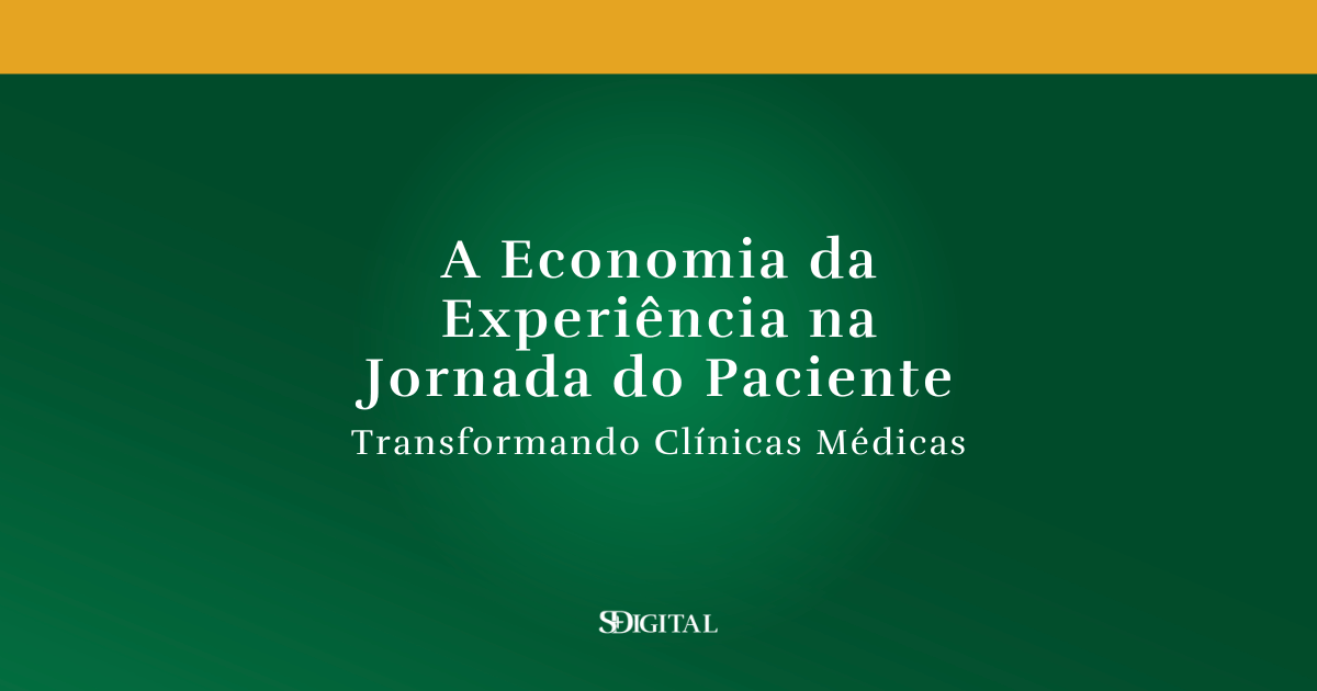 A Economia da Experiência na Jornada do Paciente Transformando Clínicas Médicas